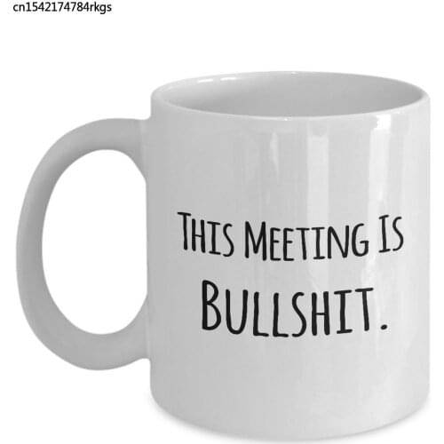 This Meeting Is Bullshit Mug - 11 Oz Ceramic Coffee Mug Tea Cup