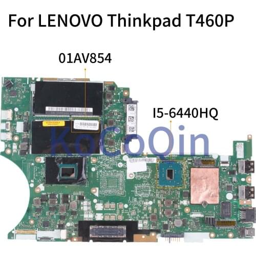 KoCoQin Laptop motherboard For LENOVO Thinkpad T460P I5-6440HQ Mainboard 01YR826 01AV854 BT463 NM-A611 SR2FS