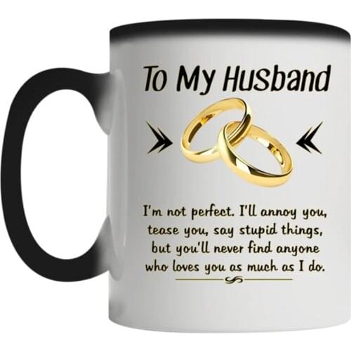 To My Husband I'm Not Perfect Mug Magical Color Change Mug Cup for Husband Reveals the Design Filled with Hot Liquid 9.5X8.2cm L