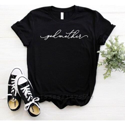 Godmother Women Tshirt No Fade Premium Casual Funny T Shirt Gift For Lady Girl Woman T-Shirts Graphic Top Tee Customize