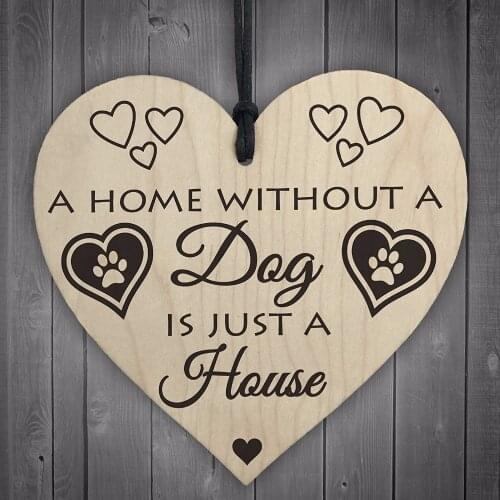 Home Without A Dog Is Just A House Wooden Hanging Heart Shaped Plaque Gift Sign Christmas Home DIY Decorations