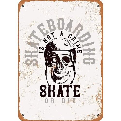 Balter Skateboarding is Not A Crime Skate Or Die Metal Retro Tin Sign Antique Plaque Poster Living Room Bar Pub Home Classic