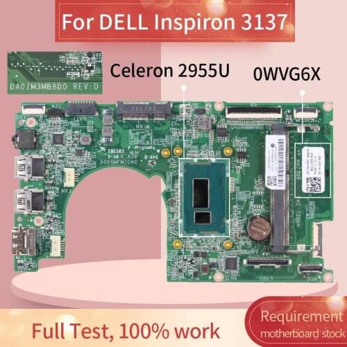 CN-0WVG6X 0WVG6X Laptop motherboard For DELL Inspiron 3137 Celeron 2955U Notebook Mainboard DA0ZM3MB8D0 SR1DU DDR3
