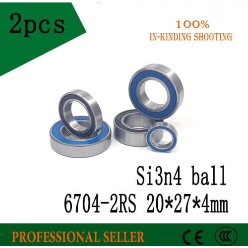 2PCS 6704-2RS Hybrid Ceramic Bearing 20*27*4 Mm 6704hc Hybrids Si3n4 Ball Bearings 6704 2RS