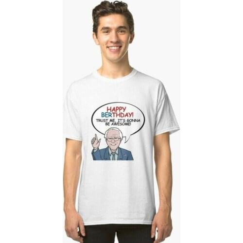 Happy Berthday Follow Bernie For Awsome Things Funny Political White T-Shirt