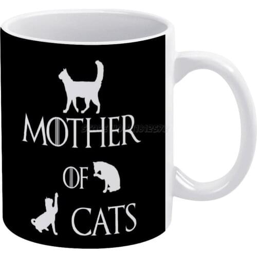 MOTHER OF CATS White Mug New Good Quality Print Mug 11 Oz Coffee Cup Mother of Cats Game Thrones Parody Cat Cats Catlady Cat
