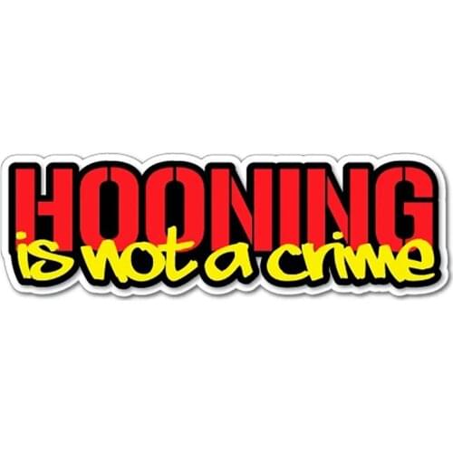 S50347#13/15/17CM Personality PVC Decal Hooning Not A Crime Car Sticker on Motorcycle Laptop Decorative Accessories