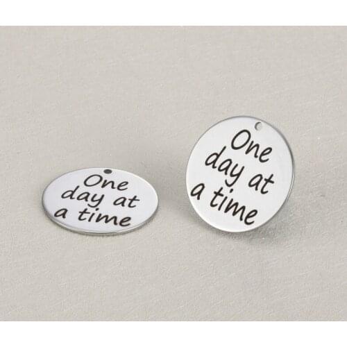 20pcs 25mm Diy accessories circle Charm lettering One day at a time of stainless steel pendant for necklace finding