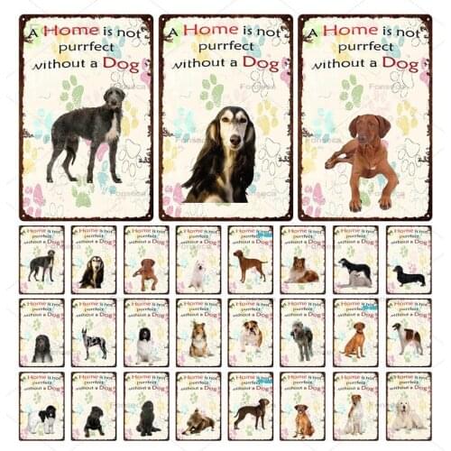 Vintage "A Home Is Not Perfect Without A Dog" Metal Sign Wall Art Iron Poster Pet Dog Shop Living Room Home Decoration 20*30cm