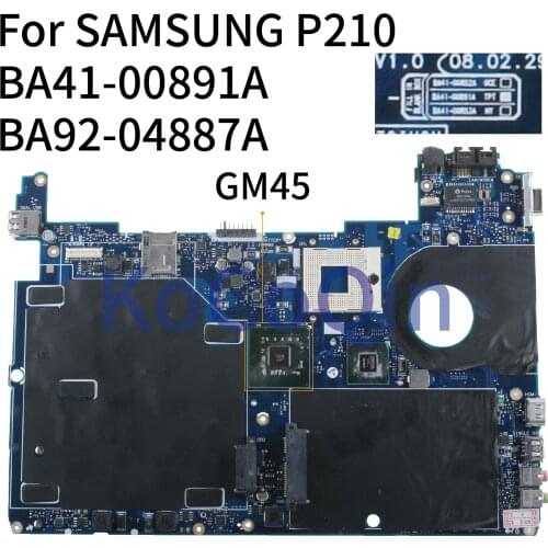 KoCoQin Laptop motherboard For SAMSUNG P210 Mainboard BA41-00891A BA92-04887A GM45