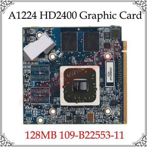 Original HD2400M A1224 Video Card HD2400 128MB 109-B22553-11 For Apple Imac 20.1'' M74-M A1224 Graphic Card 2007 2008 Tested OK
