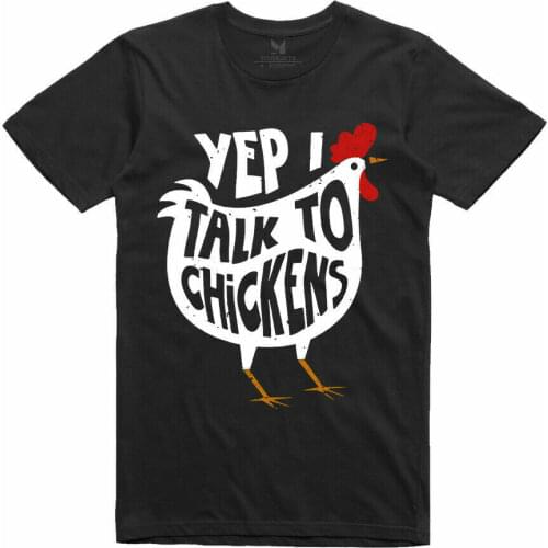 Yep I Talk To Chickens T Shirt Funny Chicken T Shirt Black T Shirt