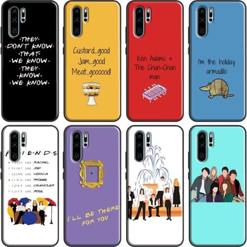 Friends TV Show Quotes Case For Huawei P20 P30 P40 Lite P Smart 2019 2021 Nova 5T Honor 20 Pro 8A 8X 9X 10i Coque