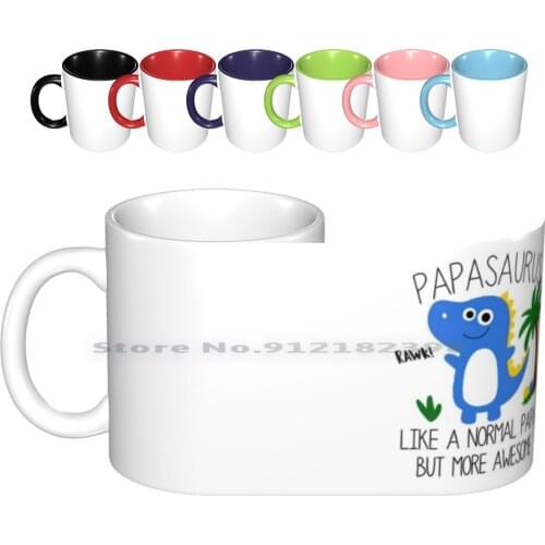 Papasaurus Ceramic Mugs Coffee Cups Milk Tea Mug Awesome Papa Baby Dad Dad Saurus Daddy Daddy Saurus Daddysaurus Dadsaurus Dino