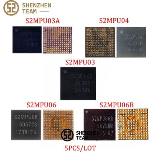 SZteam 5Pcs/Lot PMIC S2MPU03 S2MPU03A S2MPU04 S2MPU06 S2MPU06B For Power Supply PM IC Samsung J7 J700 A7100 J120 J2 J330F J400F