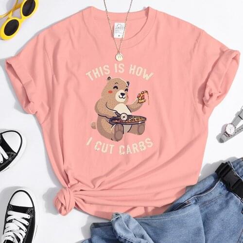 Kawaii Bear Eat Pizza This Is How I Cut Carbs Print Womens t-Shirts Harajuku Tops Classic Style Tshirt Summer Womens Tshirts
