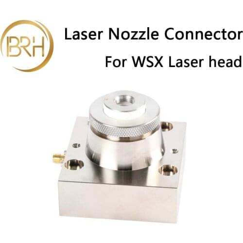 BRH High Quality WSX Fiber Laser Nozzle Connector on 1064nm Fiber Laser Head Parts WSX Capacitive Sensor TRA Professional