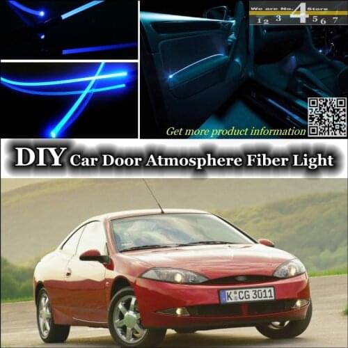 For Ford Cougar interior Ambient Light Tuning Atmosphere Fiber Optic Band Lights Inside Door Panel illumination (Not EL light)
