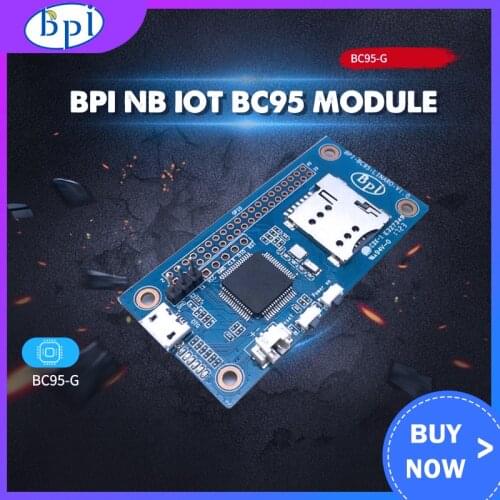 Banana Pi BPI NB-IoT Linaro 96 Boards With Quecte BC95 Module Developent Board