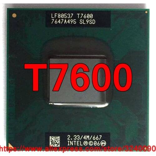 Original lntel Core 2 Duo T7600 CPU Socket 479 (4M Cache/2.33GHz/667 MHz/Dual-Core) Laptop processor free shipping