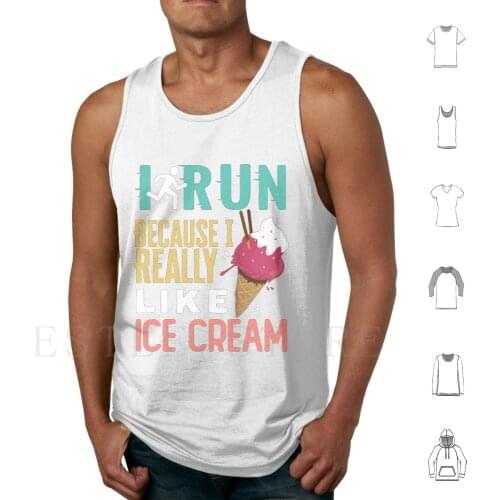 I Run Because I Really Like Icecream Tank Tops Vest I Run Because I Really Like Ice Cream Cone Icecream Vanilla Popsicle
