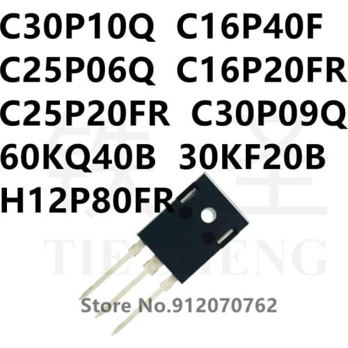 10PCS C30P10Q C16P40F C25P06Q C16P20FR C25P20FR C30P09Q 60KQ40B 30KF20B H12P80FR TO-247