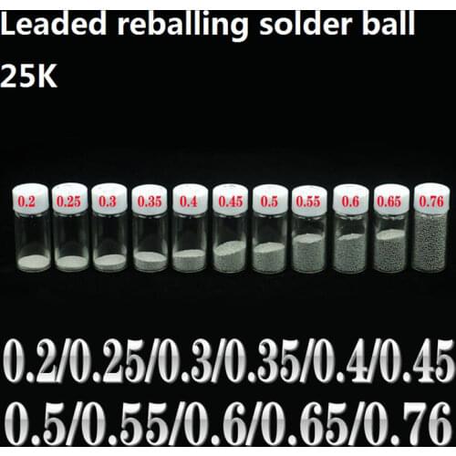 25K 11bottle BGA Leaded Solder Ball Soldering Reballing For IC Chip Rework Repair Tools Accessories 0.2mm-0.76mm High Quality