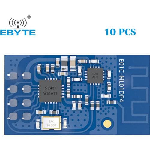 10pcs 2.4GHz Module Si24R1 SPI 20dBm Long Distance Wireless Power Enhanced Communication Receiver EBYTE E01C-ML01DP4 PCB Antenna