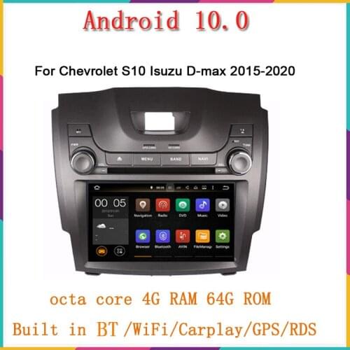 Car Multimedia Player For Chevrolet Isuzu D-Max S10 2013-2016 with android 9.0 system octa core 4G RAM 64G ROM built in wifi