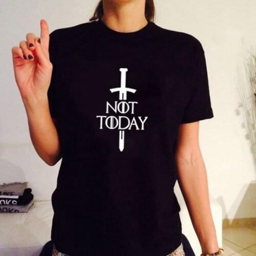 Not Today Printed Summer T-shirt Women O-neck Cotton Short Sleeve Funny Tshirt Women Top Loose T-shirt Femme Black White
