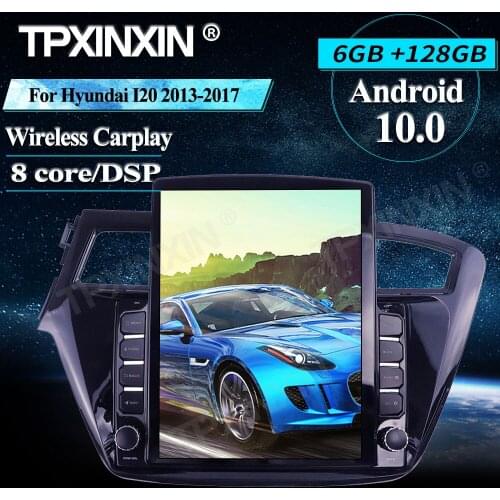 For Hyundai I20 2013-2017 RHD Tesla Screen 128G Android 10 Car Multimedia Player Headunit Audio Radio Navigtion Wireless Carplay