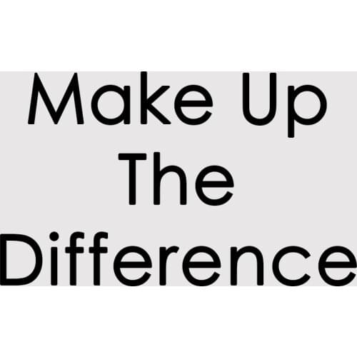 Make up the difference