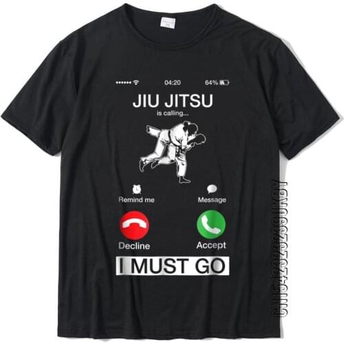 Jiu Jitsu Is Calling And I Must Go Funny Phone Screen TShirt T Shirt Tops Shirt Company Cotton Slim Fit Casual Male