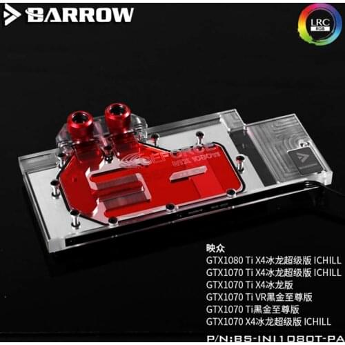 Barrow BS-INI1080T-PA GPU Water Block for INNO3D ichll GTX1080Ti/1080/1070Ti/1070/1070Ti VR LRC2.0 water cooler
