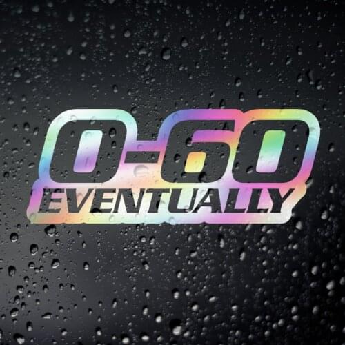 0-60 Eventually Funny Campervan Oil Slick Chrome Sticker - T25 T3 Transporter Caravan