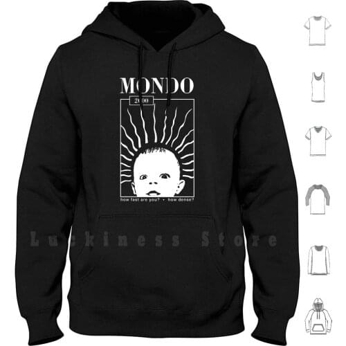 Mondo 2000-How Fast , How Dense ? Hoodie Long Sleeve Mondo 2000 1990s 90s Cyber Smart Drugs William R U Serious Queen