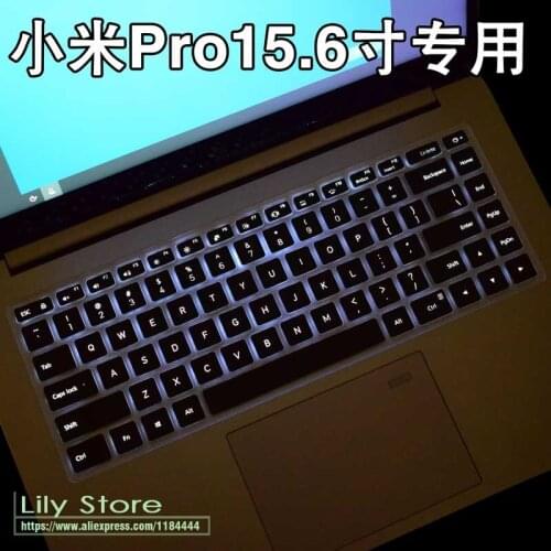 2017 Accessory I7 15 Inch For Xiaomi Mi Notebook Pro 15.6'' 15.6-Inch Laptop Notebook Keyboard Cover Skin Protector Silicone