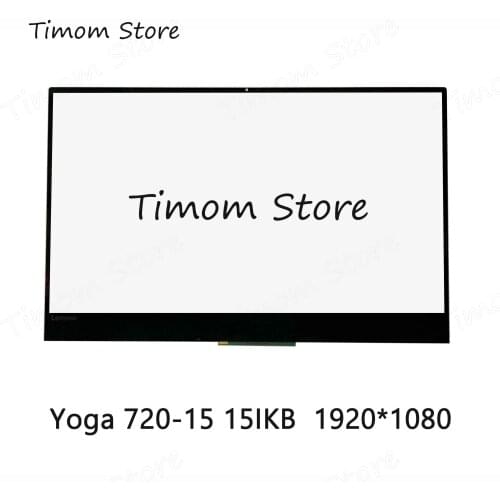 For Yoga 720-15IKB 720-15 80X7 Laptop LCD LED TOUCH ASSEMBLY 15.6 inch SCREEN 72% NTSC 60Hz eDP 30 pins FHD 1920*1080 IPS Matrix