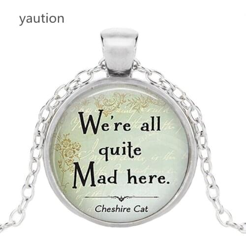 We're All Quite Mad Here Cheshire Cat Pendant Alice In Wonderland Jewelry Charm necklace