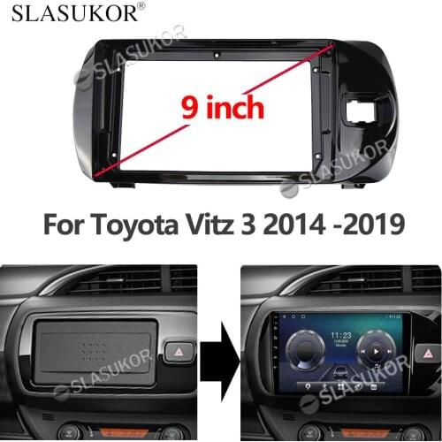9 INCH Audio Fitting For Toyota Vitz 3 2014 2015 2016-2019 Car Radio Dashboard GPS stereo panel for mounting 2 Din CD DVD frame