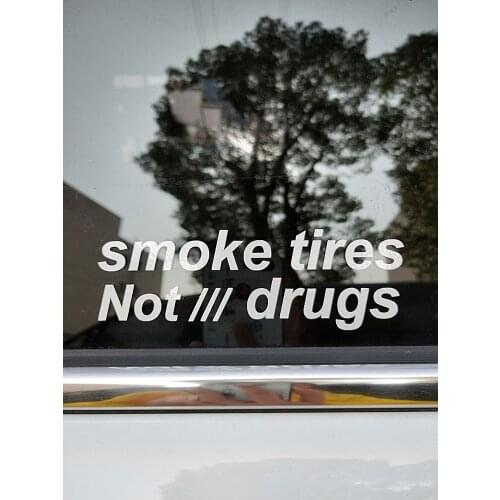 ZTTZDY 13.5CM*4.5CM Somke Tires Not Drugs Vinyl Motorcycle Car Sticker ZJ2-0030