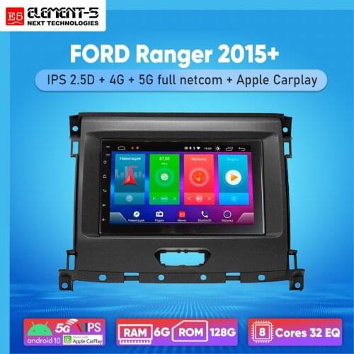 ELEMENT-5 7" 6G+128G Android 10 4G NET WIFI RDS DSP Car Radio For FORD Ranger 2015+ GPS HiFi