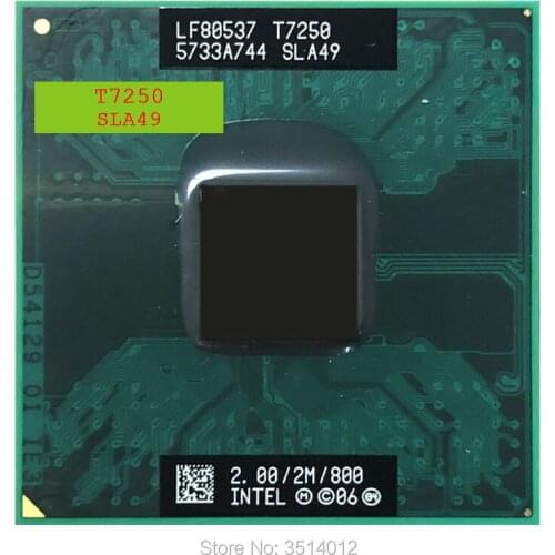 Intel Core 2 Duo T7250 SLA49 SLAXH 2.0 GHz Dual-Core Dual-Thread CPU Processor 2M 35W Socket P