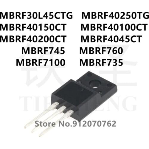 10PCS MBRF30L45CTG MBRF40250TG MBRF40150CT MBRF40100CT MBRF40200CT MBRF4045CT MBRF745 MBRF760 MBRF7100 MBRF735 TO-220F