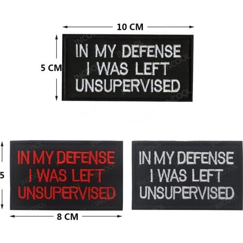 Fun Embroidered Patches In My Defense I Was Left Unsupervised Tactical Military Patches Combat Emblem Embroidered Badges