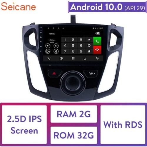 Seicane Android 10.0 2.5D IPS Screen Car Radio Audio GPS Autoradio for Ford Focus 2011 2012 2013 2014 2015 support DVR OBDII