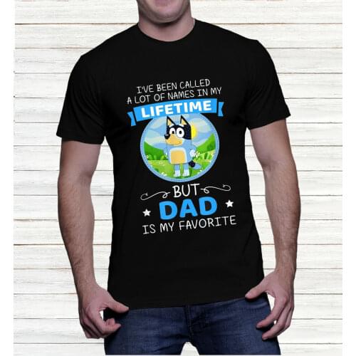 Called A Lot Of Names In My Lifetime Bluey Dad T-Shirt