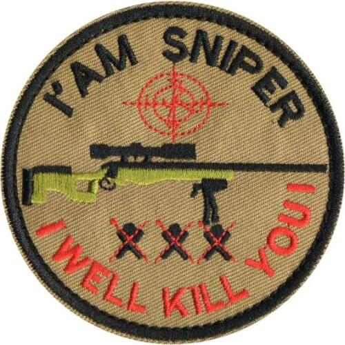 I am Sniper I Will Kill You Military Patch Hook Back Airsoft Tactical Patches Gun Hunter Badges Army for Backpack Jacket Hat