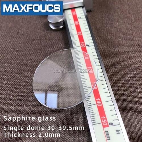 Watch glass Anti-scratch sapphire single dome Thick 2.0,2.1,2.2mm diameter 30 mm ~ 39.5 mm Transparent crystal 1Pieces
