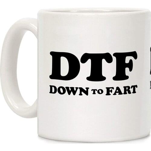 Down To Fart White 11 Ounce Ceramic Coffee Mug